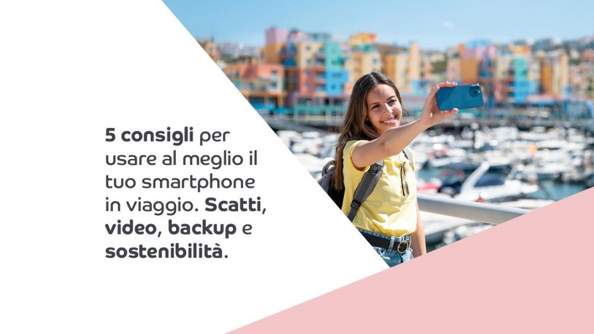 Raccontare i viaggi con lo smartphone: consigli pratici e sostenibili