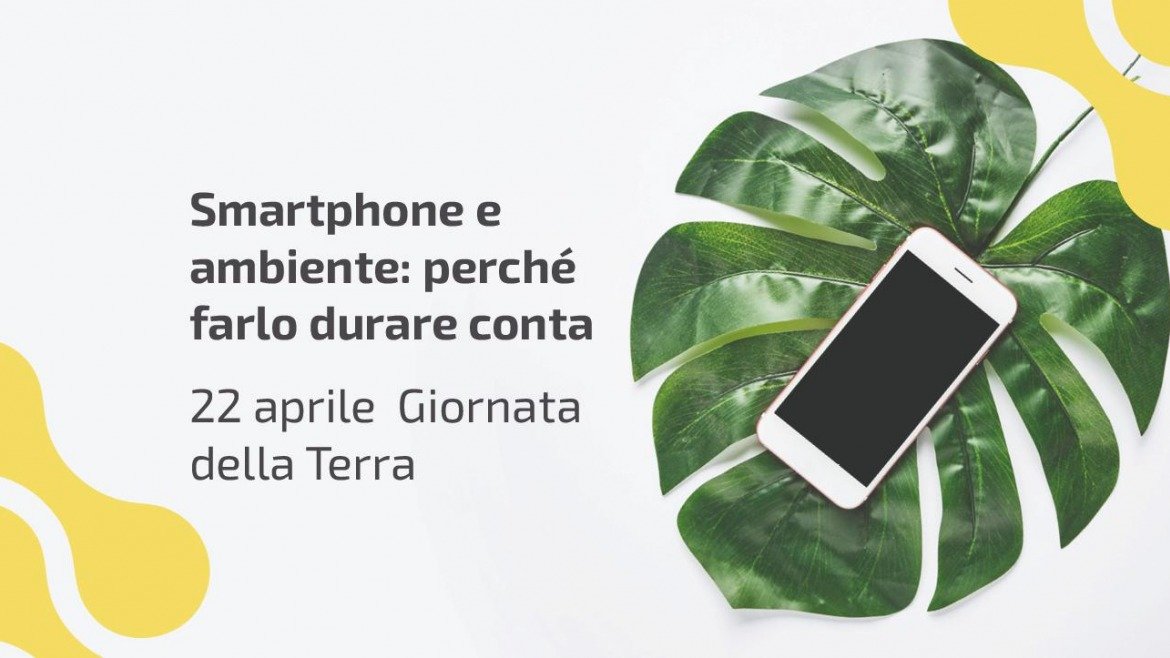 Smartphone e ambiente: perché farlo durare conta