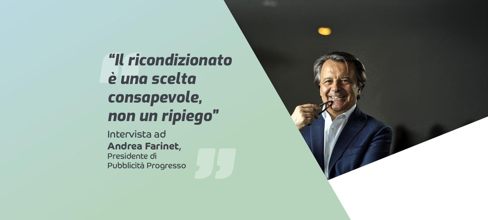 INTERVISTA PRESIDENTE FONDAZIONE PUBBLICITA’ PROGRESSO, ANDREA FARINET